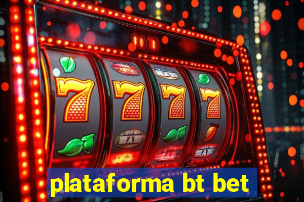 plataforma bt bet